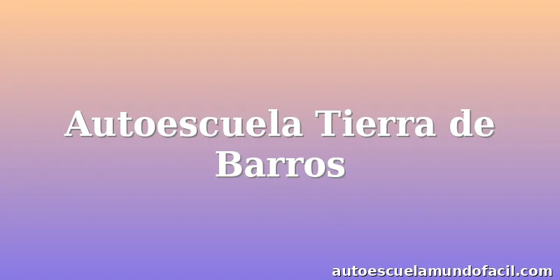 Autoescuela Tierra de Barros