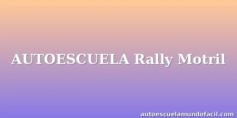 AUTOESCUELA Rally Motril