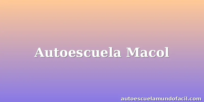 Autoescuela Macol