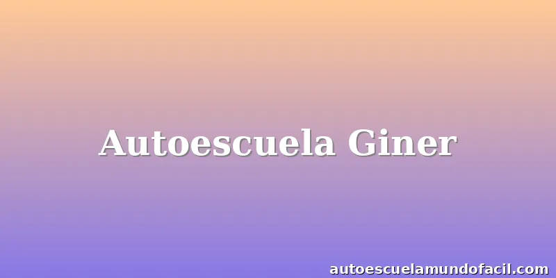 Autoescuela Giner