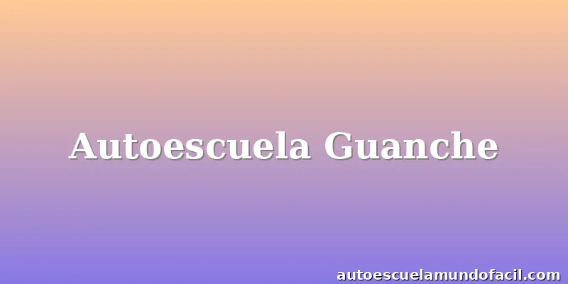 Autoescuela Guanche