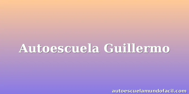 Autoescuela Guillermo