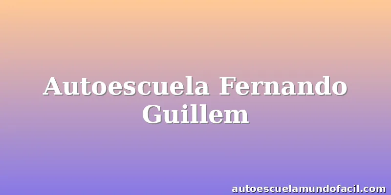 Autoescuela Fernando Guillem