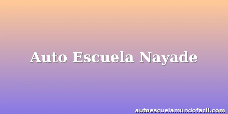 Auto Escuela Nayade