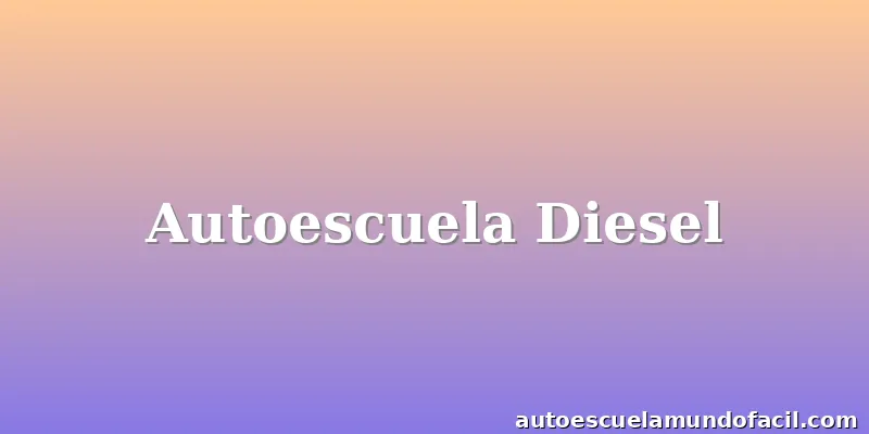 Autoescuela Diesel
