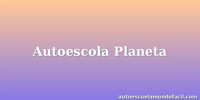 Autoescola Planeta