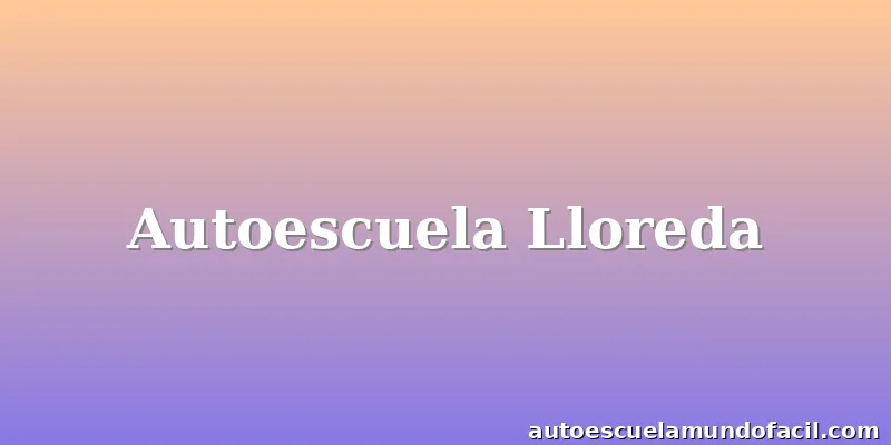 Autoescuela Lloreda
