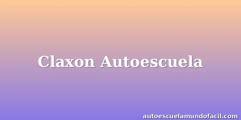 Claxon Autoescuela