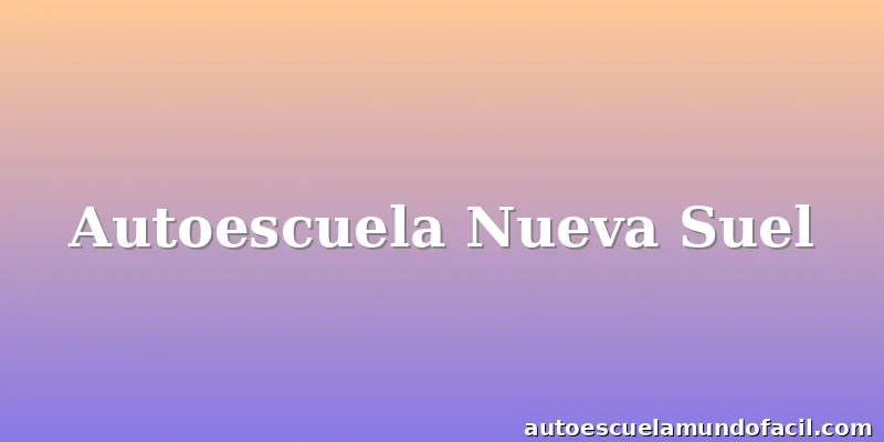 Autoescuela Nueva Suel
