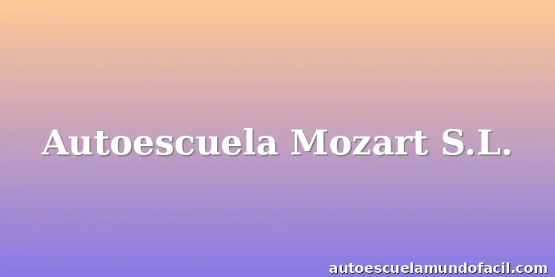 Autoescuela Mozart S.L.