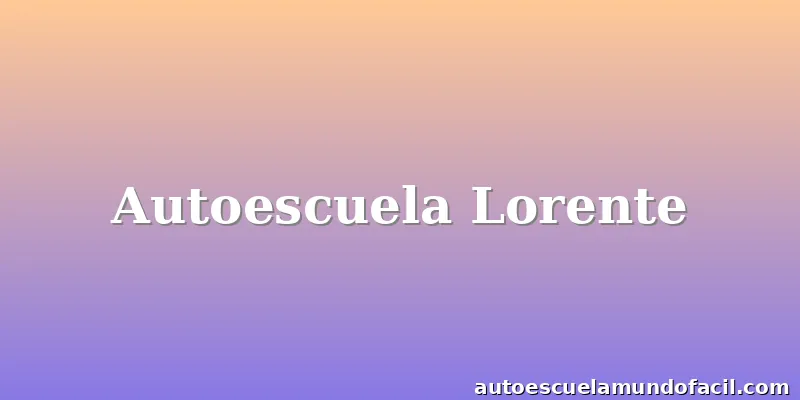 Autoescuela Lorente