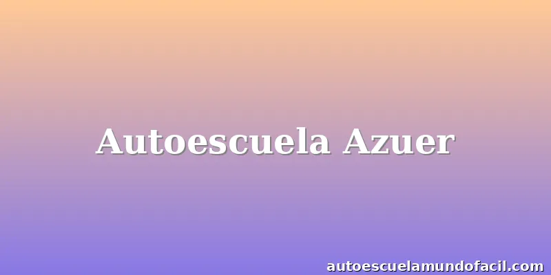 Autoescuela Azuer