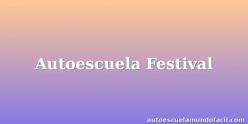 Autoescuela Festival
