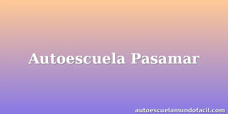 Autoescuela Pasamar