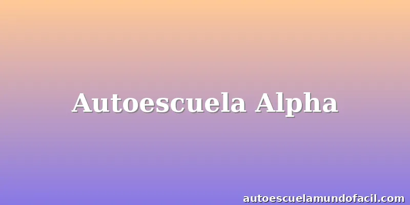Autoescuela Alpha