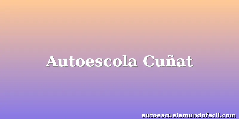 Autoescola Cuñat