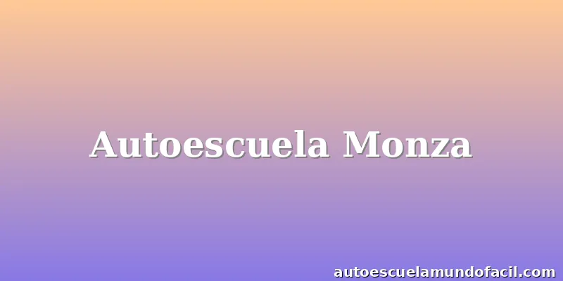 Autoescuela Monza