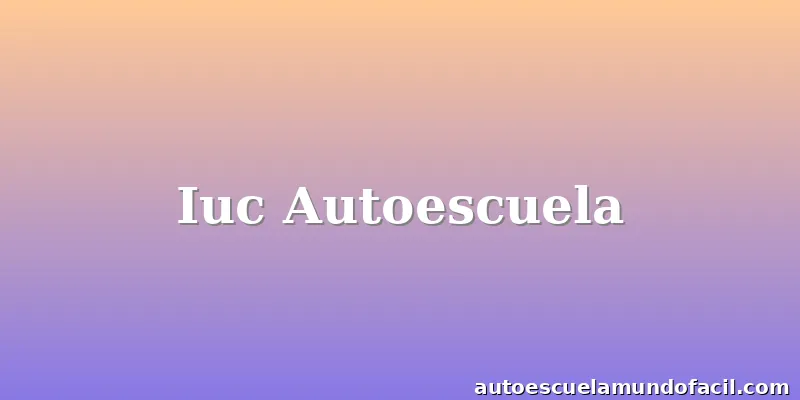 Iuc Autoescuela