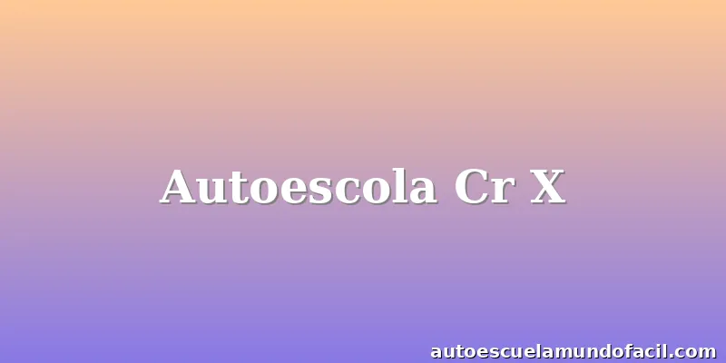 Autoescola Cr X