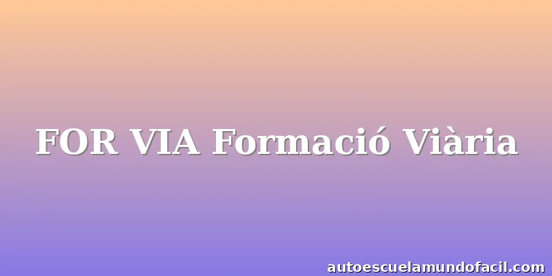 FOR VIA Formació Viària