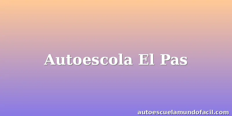 Autoescola El Pas