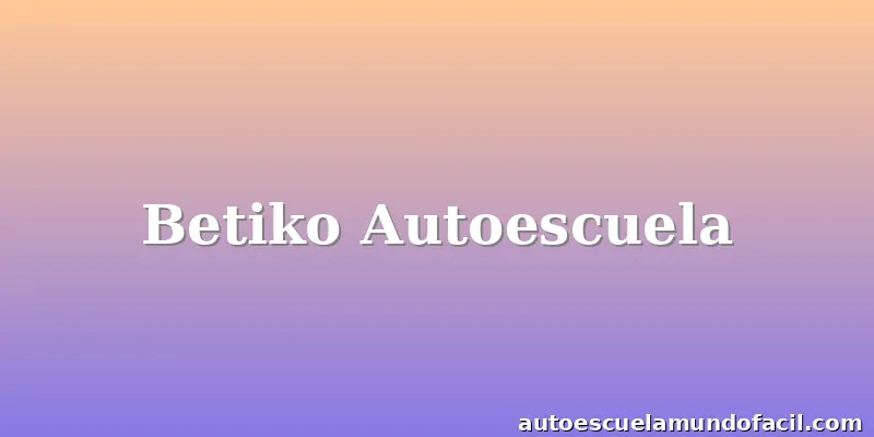 Betiko Autoescuela