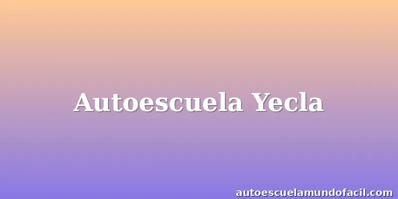 Autoescuela Yecla