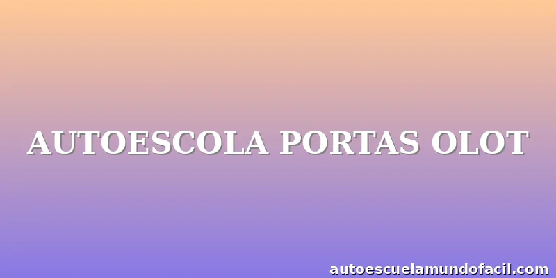 AUTOESCOLA PORTAS OLOT
