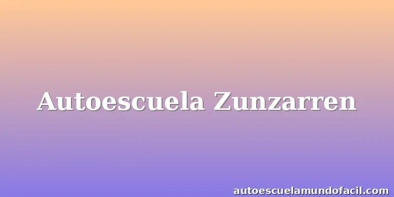 Autoescuela Zunzarren