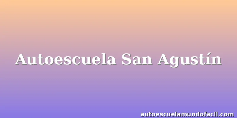 Autoescuela San Agustín