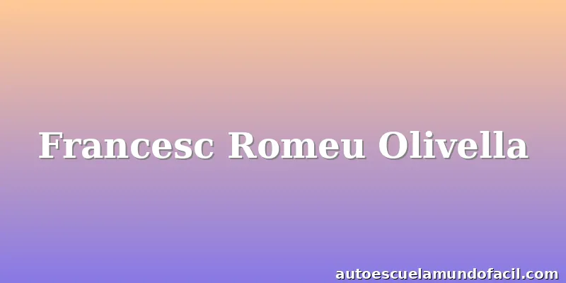 Francesc Romeu Olivella