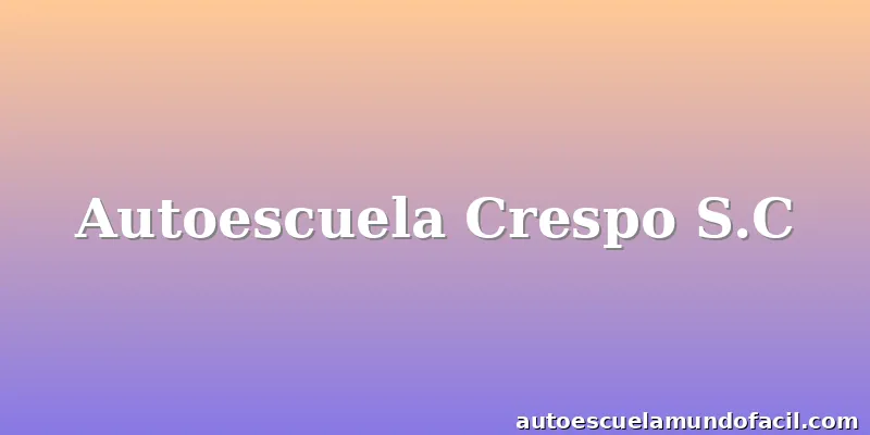 Autoescuela Crespo S.C