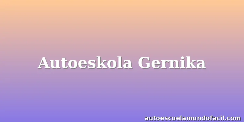Autoeskola Gernika