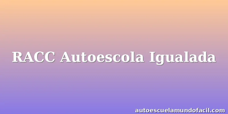 RACC Autoescola Igualada