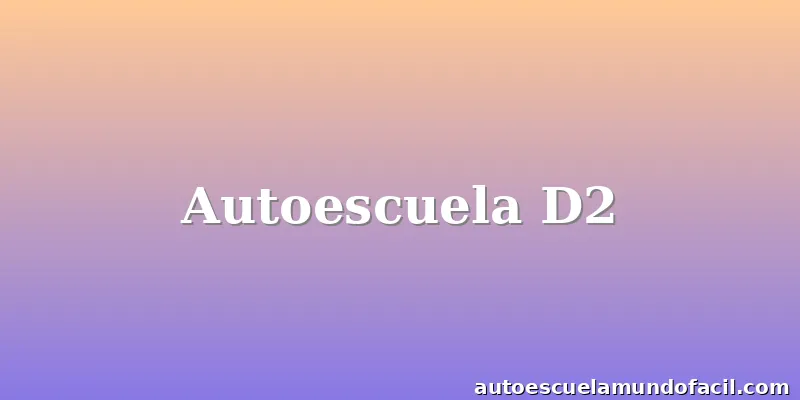 Autoescuela D2