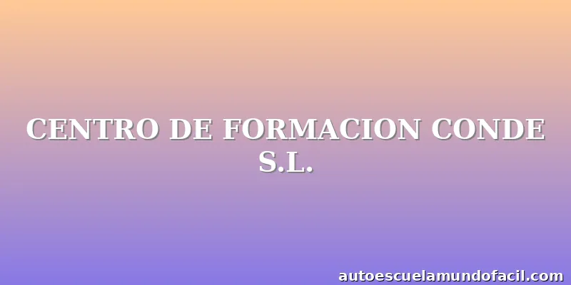 CENTRO DE FORMACION CONDE S.L.