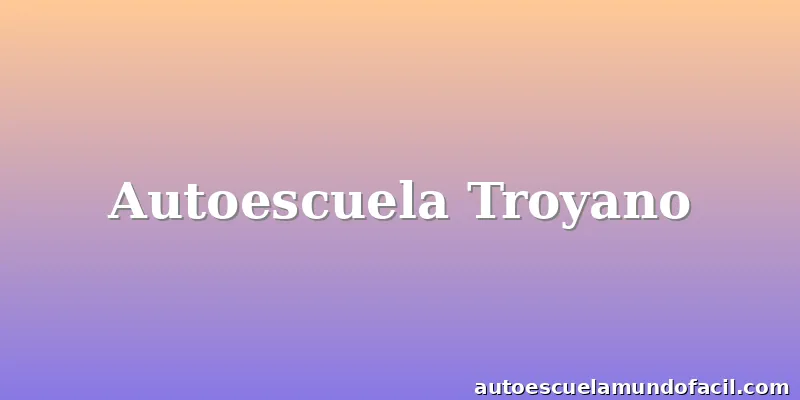 Autoescuela Troyano