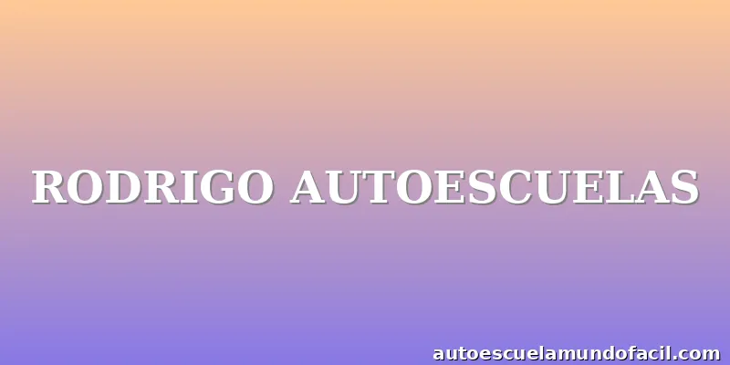 RODRIGO AUTOESCUELAS