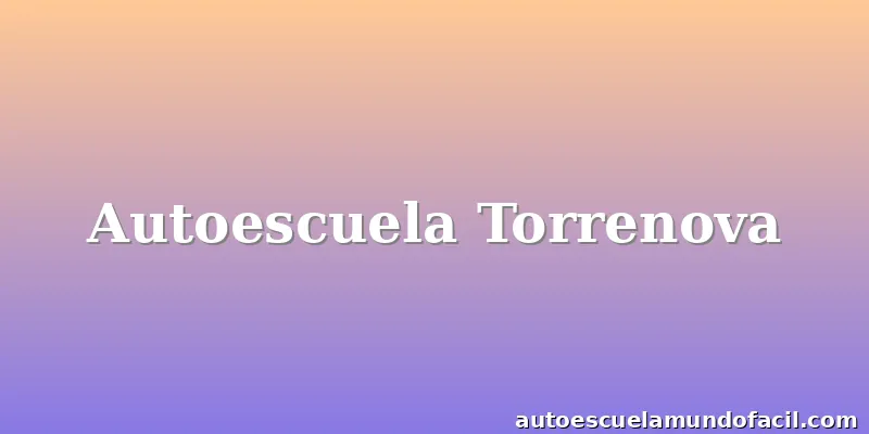 Autoescuela Torrenova