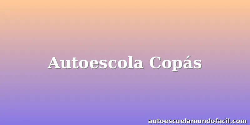 Autoescola Copás
