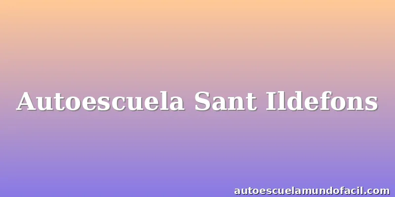 Autoescuela Sant Ildefons