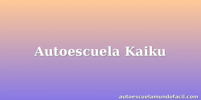 Autoescuela Kaiku