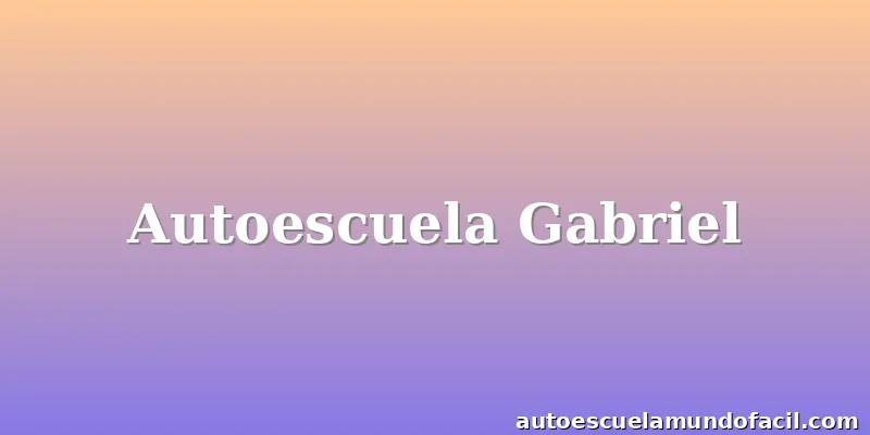 Autoescuela Gabriel
