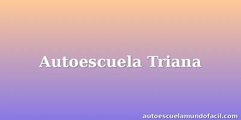 Autoescuela Triana