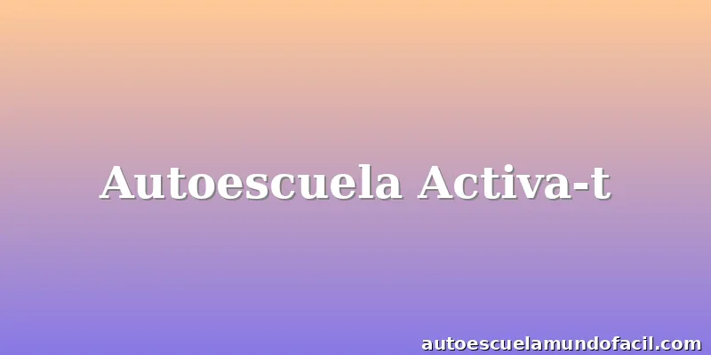 Autoescuela Activa-t