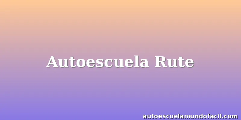 Autoescuela Rute