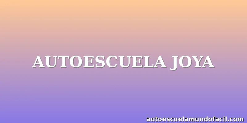 AUTOESCUELA JOYA