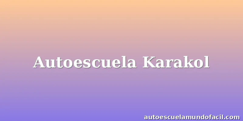 Autoescuela Karakol