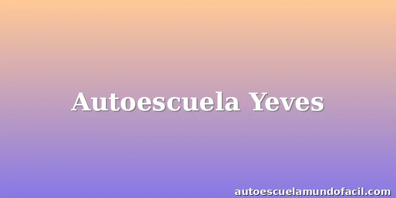 Autoescuela Yeves