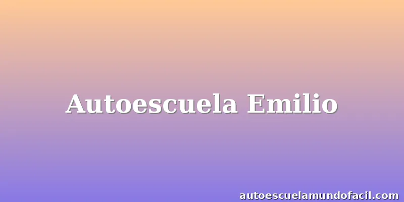 Autoescuela Emilio